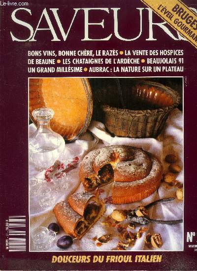 Saveurs n 25 - Novembre 1992 : Bons vins, bonne chre, le razs - la vente des hospices de Beaune - Les chtaoignes de l'ardche - Beaujolais 91, un grand millsime - Aubrac : la nature sur un plateau