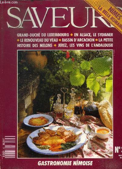 Saveurs n 30 - Mai 1993 : Grand-Duch de Luxembourg - En Alsacn le sylvaner - le renouveau du veau - Bassin d'Arcachon - la petite histoire des melons - Jerez, les vins de l'Andalousie,etc.