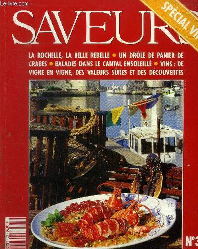 Saveurs n33 - Septembre 1993 : La Rochelle, la belle rebelle - Undrle de panier de crabes - Balades dans le Cantal ensoleille, Vins : de vigne en vigne, des valeurs sres et des dcouvertes - Epices surgeles : la dcouverte d'un ouveau monde- Fromages