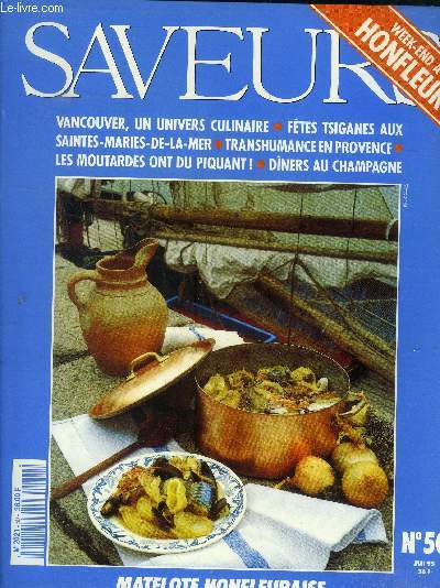 Saveurs n 50 - Mai 1995 : ancouver, un univers culinaire - F^tes tsiganes aux Saintes-Maries-de-la-Mer - Transhumance en Provence - Les moutardes ont du piquant ! - Dbners au Champagneancouver, un univers culinaire - Ftes tsiganes aux Saintes-Maries-de