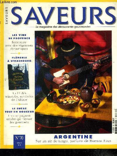 Saveurs n 70 - Mai 1997 : Argentine, Buenos Aires, mosaque culturelle - L'oseille ne manque pas de piquant - Le sucre retrouve sa noblesse - Les roseaux d'Annecy - Les fromages anglais,etc.