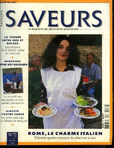 Saveurs n 72 - Juillet - Aot 1997 : La Vende entre mer et Bocage - Basilic, l'herbe du soleil - Le calisson d'Aix - Quand Ajaccio prend le maquis - Minorque en blanc et bleu - Flneries romaines