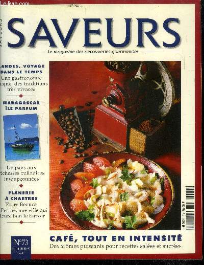 Saveurs n 73 - Septembre 1997 : Madagascar, le parfum - Landes, voyage dans le temps - Flnerie  Chartres - Caf, tout en intensit - Les anchois de Collioure - Les vertus du Cumin et du carvi