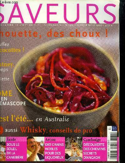 Saveurs n 146 - Fvrier - Mars 2006 : Les cocottes sur le feu - Sea, sun and kangourous - Alain Senderens, l'intello de la cuisine - Homard cherche castagne - Compote de chutney - Angkor et encore - L'anjou tout moelleux - Whisky, conseils de pro,etc.