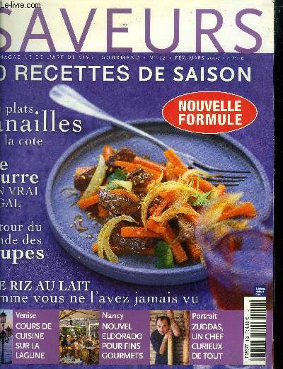 Saveurs n 152 - Fvrier - Mars 2007 : 60 recettes de saison - Menu chinois -Les dolomites - Auxey-Duresses - Variations en blanc - Maison zen - Au bon beurre - la cardamone - Auxey-Duresses,etc.