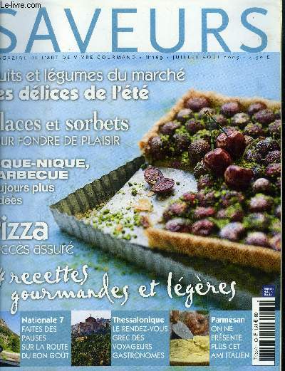 Saveurs n169 - Juillet - Aot 2009 : Pizza, succs assur - Les dlices de l't au march - Pique-nique, barbecue : toujours plus d'ides - Parmesan 74 recettes gourmandes et lgres : thon n'oeuf au plat : tartelettes meringus aux groseilles...