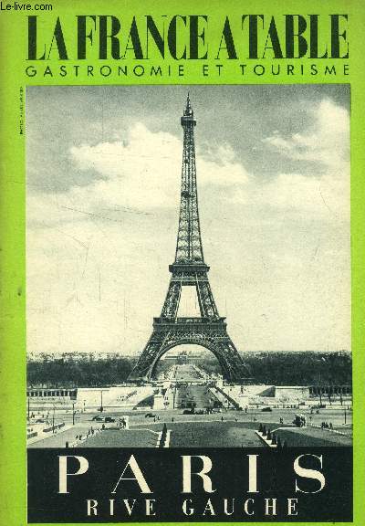 La France  table - Table, tourisme, sant N 46 - Janvier 1954 - Paris Rive gauche : Nos trois Paris, par Gaston Sainsot - Les clubs gastronomiques parisiens, par Ren Millaud -Au tombeau de Napolon - Petits mtiers des rues de Paris