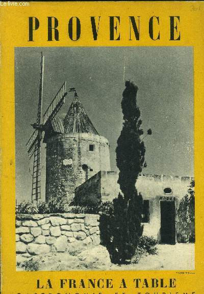 La France  table - Table, tourisme, sant N 64 - Janvier 1957 : Les paysages de la Provence - La Provence aux multiples visages - la cuisine provenale - Les vins des ctes de Provence - L'ordre illustre des Chevaliers de Mduse,etc.