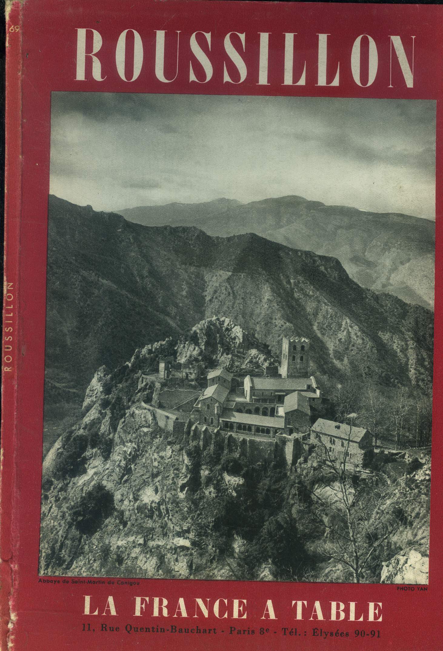 La France  table - Table, tourisme, sant N 69 - dcembre 1957 : la cuisine catalane - le secret de Graciette - le vignoble trs mconnu du Roussillon - Thermalisme en Roussillon - Calendrier des ftes folkloriques en Roussillon - Saint-Vicens, etc.