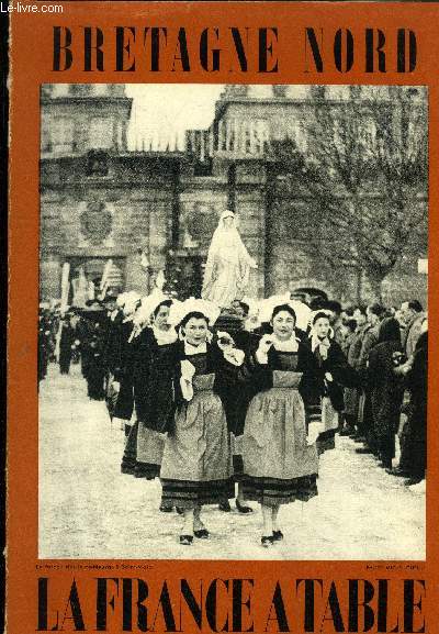 La France  table -N 85 - Juin 1960 : Bretagne Nord - au pays des Touristes et des enchanteurs - la terre et la mer offrent ici leursmerveilleux produits - Les Hutres de Cancale - Quy qu'en grogne - le cidre,etc.