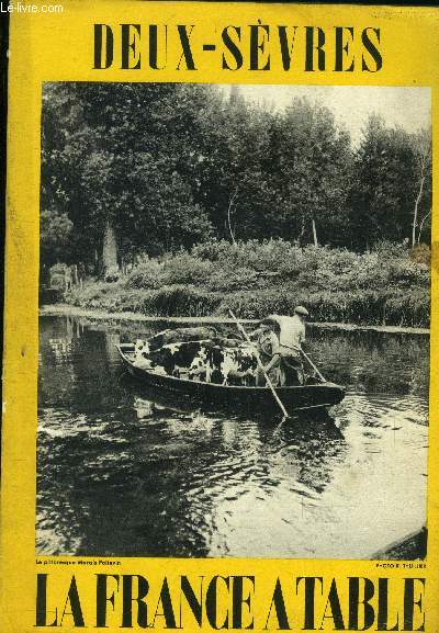 La France  table -N 99 - Dcembre 1962 : Deux-Svres, terre de traditions et de bon accueil - Deux-Svres, aux cent visages mconnus - La Venise verte (Marais Poitevin) - L'Enfance de MAdame de Maintenon - Le Poitou Gastronomique - La Pche et chasse