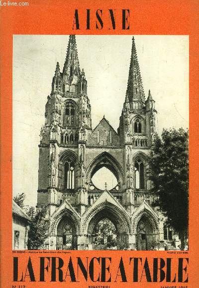 La France  table -N 112 - Janvier 1965 - Aisne : Les enfanst clbres de l'Aisne, par G. Dumas - L'Aisne, route de France - Gastronomie rustique de l'Aisne, par Michel Lemonnier - La ligne des Enguerrand, par Claude Esil,etc.