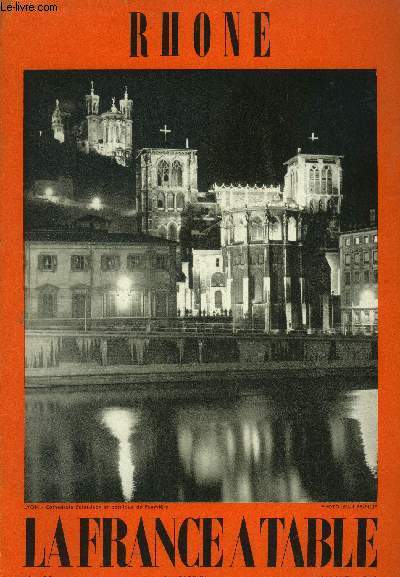 La France  table -N 130 - Janvier 1968 : Promenade dans le dpartement du Rhne - Promenade  travers Lyon - Le folklore au pays Lyonnais, par Monique-Henri Decitre - Le Lyonnais, province du bien manger, par Henry Clos-Jouve,etc.