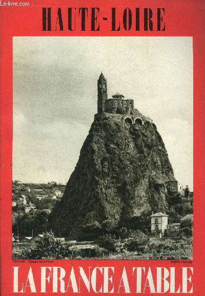 La France  table -N 138 - mai 1969 : Haute-Loire, sol pathtique - Promenade en Velay - Des canons de Sbastopol  la 