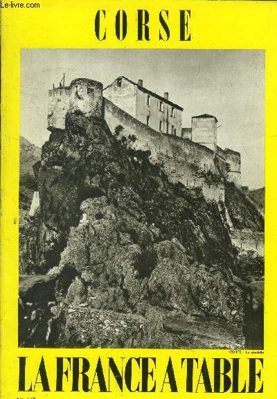 La France  table -N 147 - Juin 1970 - Corse : La Corse synthse des merveilles du monde - Regard sur mon le - Le Marchal de France Alfonso d'Ornano - La Corse gastronomique - La Corse et ses chants,etc.