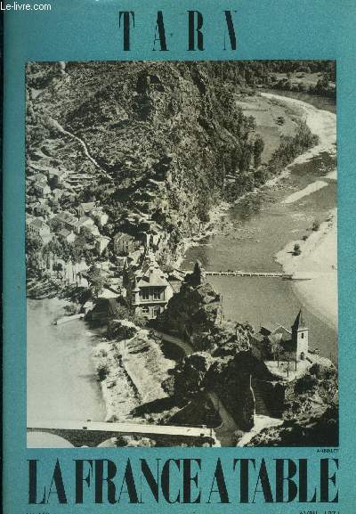 La France  table -N 153 - Avril 1971 - Tarn : le Tarn - Visage du Tarn - Plaisirs de l'eau - Voyages  travers les muses tarnais - En diagonale  travers le dpartement- La cuisine au pays de Toulouse-Lautrec.