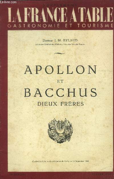 La France à table -N°Spécial - Février 1950 : Apollon et Bacchus - Dieux Frères - Conférence faites au grand Casino de Vichy le 23 Septembre 1949