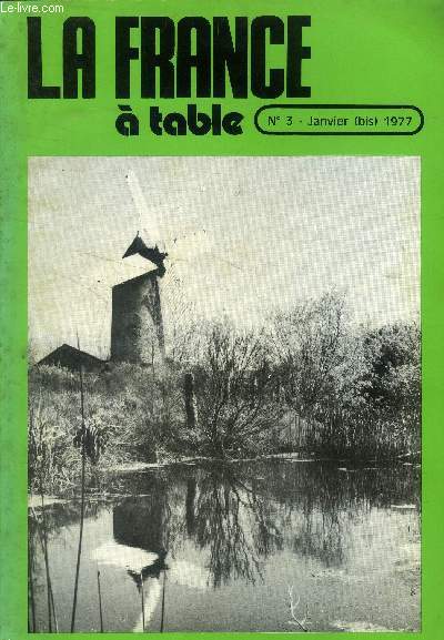 La France  table - N 3 - Janvier (bis) 1977: Dcouvrir la Vende - Lavandires et vieilles lessives - Bordeaux ville d'art du XVIIIe sicle - Images d'Epinal - Paris  table durant le sige -b Plaidoyer pour les oies - le rgime hypocalorique,etc.