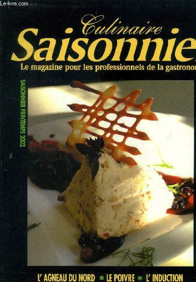 Culinaire saisonnier - Le magazine pour les professionnels de la gastronomie n1 - printemps 2002 : L'agneau du Nord - Jets de houblon - Le poivre - La musette du coureur - Les recettes du Nord - Fromage Reypenaer - le Cannel - Ros des Riceys