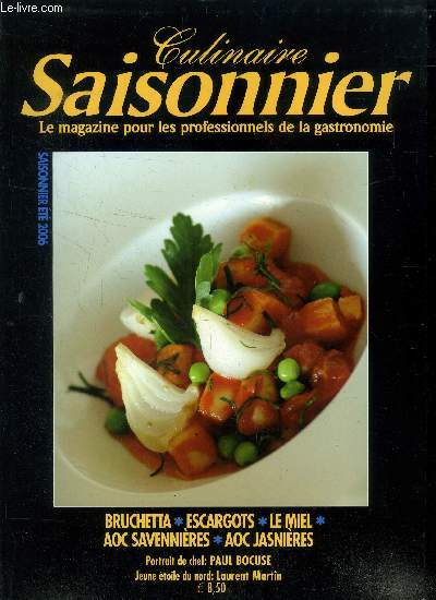 Culinaire saisonnier - Le magazine pour les professionnels de la gastronomie n 18 - Et 2006 :