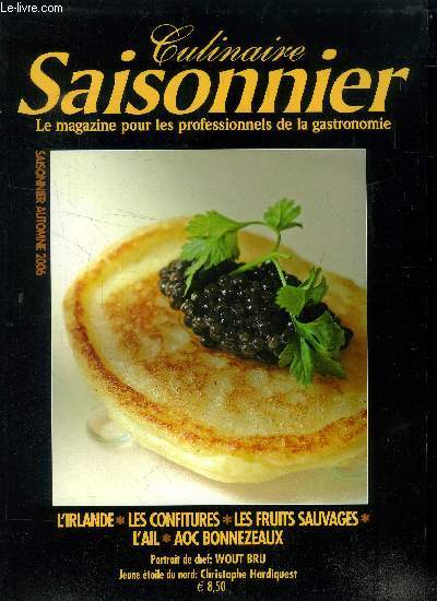 Culinaire saisonnier - Le magazine pour les professionnels de la gastronomie n 19 - Automne 2005 :