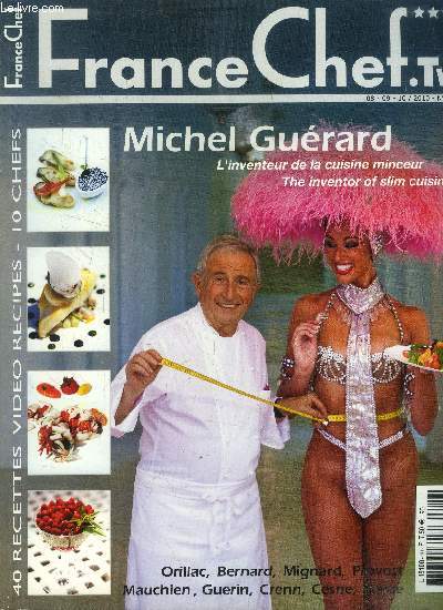 France Chef TV n 10 - Aot - Septembre - Octobre 2010 : Michel Gurard, l'inventeur de la cuisine minceur - recettes des Chefs Alain Orillac, Benoit Bernard, Eric Mignard, Michel Gurard, Eric Provost, Frederic Mauchien, Jean-Luc Guerin, etc