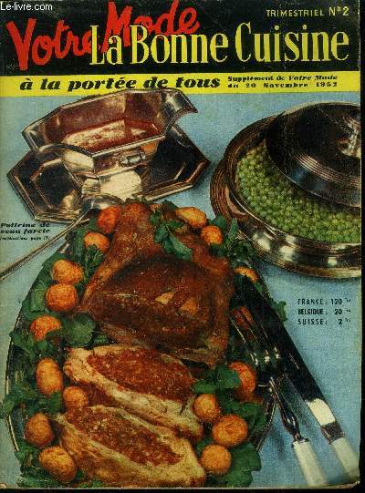 La Bonne cuisine  la porte de tous n 2 - Supplment de Votre Mode du 20 Novembre 1952 : Quelques-unes des lois de l'hospitalit - Comment dcouper la dinde, le jambon, la langouste, le pigeon ... - Les plats de viandes et les rtis
