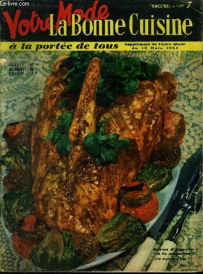 La Bonne cuisine  la porte de tous n 7 - Supplment de Votre Mode du 18 Mars 1954 : Baron d'agneau 