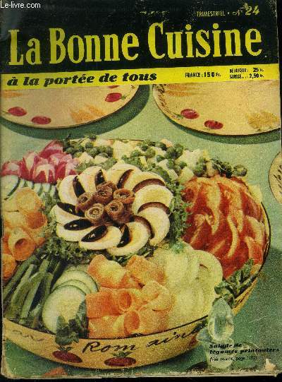 La Bonne cuisine  la porte de tous n 24 - Juin 1958 : Boeuf  la bourgeoise - croquettes de riz - Irisk Stew - Langouste  la favorite - Melon meringu - Oeufs argenteuil - pigeons farcis en crote,etc.
