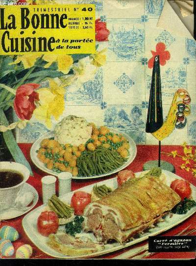 La Bonne cuisine  la porte de tous n 40- Juin 1962 : Pour bien traiter quelques convives - Menus de plein air Recettes: Abricots  la cond - Brioches farcies aux crevettes - Chou-fleur  la bohme - Crabe au gratin,etc.