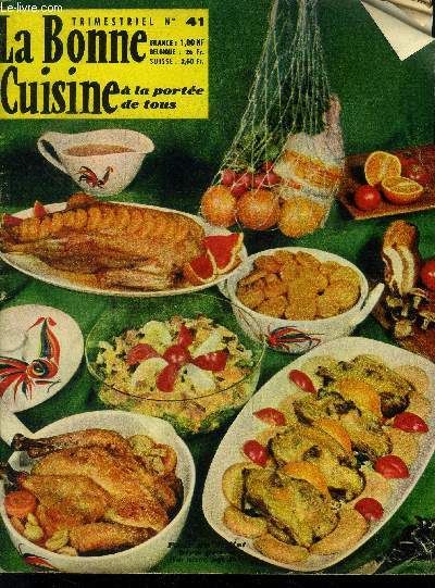 La Bonne cuisine  la porte de tous n 41 - Septembre 1962 : Araigne  la parisienne - BrandyCrusta - Faisans aux choux - Melon aux fruits - omelette  l'espagnole - Pommes meringues - Ragot de chevreuil  la tomate - salade chinoise - turban ...