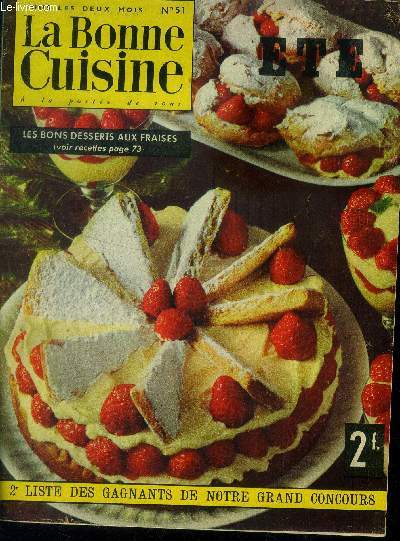 La Bonne cuisine  la porte de tous n 51 - Juin -Juillet 1964 : Les bons desserts aux fraises - Sardines fraches grilles - Omelette du Mont St-Michel - Lapereau  la mode de vire - Escalopes de veau artine - Asperges ravigote,etc.