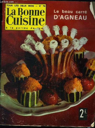 La Bonne cuisine  la porte de tous n 74 - Avril - Mai 1968 :Potage d'Ostende - Sardines  l'anglaise - Gratin de crevettes  la Dubarry - Cte de charolais mascote - Paupiette d eveau 