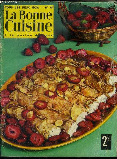 La Bonne cuisine à la portée de tous n° 75 Juin -Juillet 1968 : Chou-fleu aux crevettes- Bouchées suzon -Beignets de crevettes - Timbale paquerette - flan au jambonneau - daurade au vert - grillade à l'archiduchesse,etc.