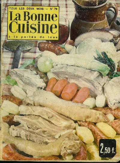 La Bonne cuisine  la porte de tous n 79 - fvrier - Mars 1969 : Velout Melani - oeufs farcis aux olives  Gteau de mare frache - Noisettes d'agneau  l'estragon - Chicore princesse - carottes  la grecque,etc.