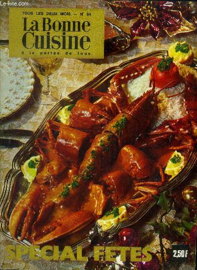 La Bonne cuisine  la porte de tous n 84 - dcembre 1969 -Janvier 1970 : Les secrets dy chef Michel menant de chezmaxim's - Les glace on les adore, - Pour un soir de rveillon chez Rosy Carita : la polenta aux cailles - Le champagne - Les cuisinires -