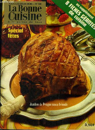 La Bonne cuisine  la porte de tous n 108 - Dcembre 1973 - Janvier 1974 : Le buffet de rveillon - L'Alsace - Les friteuses - Recettes : Le foie d'oie frais aux reinettes - Salade de volaille - Barbu Golomba - Carpe farcie chateleine,etc.
