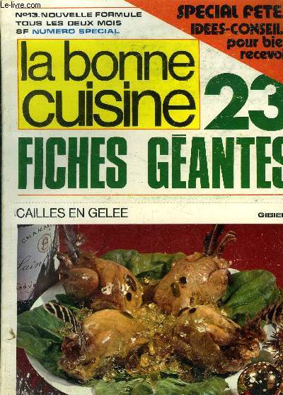 La Bonne cuisine n 13 - Dcembre 1976 - Janvier 1977 : Spcial ftes : Ides-conseils pour bien reevoir : Chez Laudrin : les filets de barbue  l'oseille - recettes : Langouste  la malaisienne, brochet ruspoli,, pudding  la lyonnaise,vin chaud