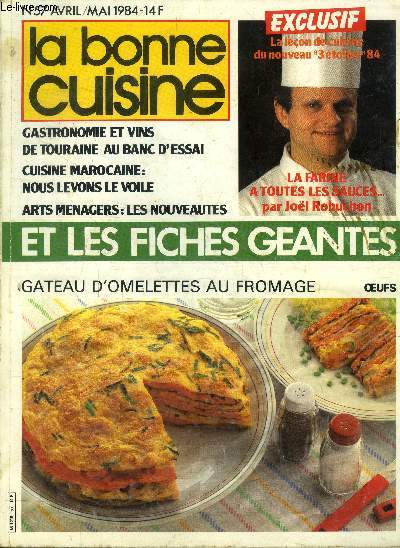La Bonne cuisine n° 57 - Avril - Mai 1984 : Quand la cuisine marocaine se dévoile... - Cuisines tout équipées : les modèles 1984 - Arts ménager : L'art de se ménager - Ne vous laissez par roulez dans la farine - Ces radis nous bottent drôlement - etc.