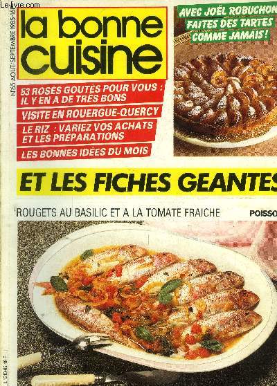 La Bonne cuisine n 65 -Aot - Septembre 1885 : Faites ripailles de riz - Deux bonnesptes donnent une paire de tartes - Quercy et Rouergue : truffs de bonnes choses - Michel Bras  Laguiole : Le gnie en herbes...