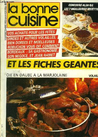 La Bonne cuisine n 67 - dcembre 1985 - Janvier 1986 : La volaille : du plus simple au plus fastueux - Volailles : vos achats - Nol : Des vitrines  la page - La cuisine bordelaise : vous redre gironde ! - Bordeaux et lecommerce du vin