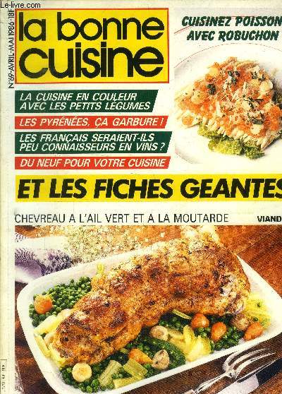 La Bonne cuisine n 69 - Avril - Mai 1986 : Du neuf pour votre cuisine - Les Pyrnes, en cuisine a garbure - Gteau blanc, gteau aux pralines - Le poisson, c'est bon - Poisson d'avril n'arrtent jamais ... - Firmin Arrambide  Saint-Jean-Pied-de-Port