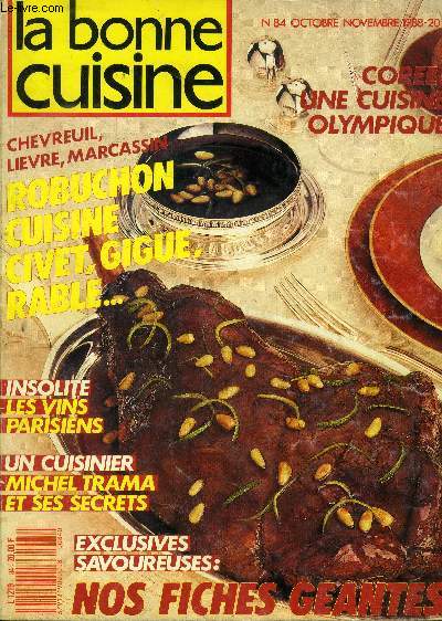 La Bonne cuisine n° 84 - Octobre - Novembre 1988 : Les hottes : elles aspirent à votre bien-être - Les délices du 