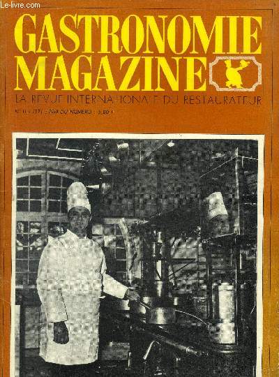 Gastronomie Magazine - N 11 - 1971 : es difficults du mtier de restaurateur en France : II : Tyrannies du service et des contrles, par Edouard Longue - Sousle signe de l' 