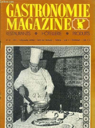 Gastronomie Magazine - N 27 - 1973 - 5e anne : Boulevard des gastronomes : 