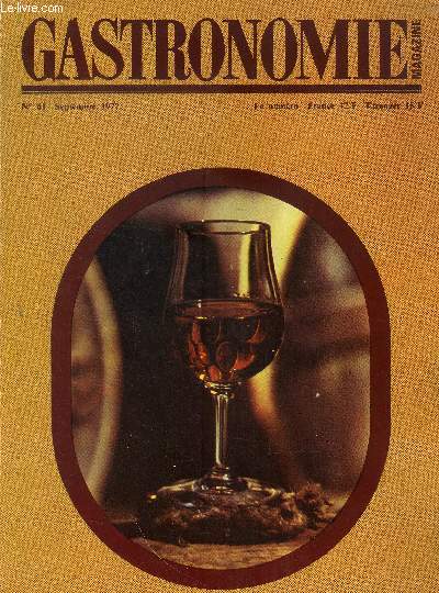 Gastronomie Magazine - N 61 - Septembre 1977 : Chansons d'automne, par Edouard Longue ( Recettes de fruits au poivre - Le Cognac, ambassadeur du got franais, par Georges Bteau - Barbotages gourmands, par Ninette Lyon,etc.