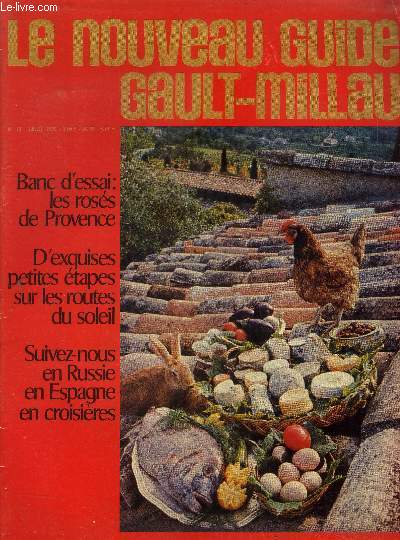 Le nouveau Guide Gault-Millau - Magazine n° 15 - Juillet 1970 : Banc d'essai : les rosés de Provence - D'exquises petites étapes sur les routes du soleil - Suivez-nous en Russie, en Espagne en croisières - L'URSS en un clin d'oeil,etc.