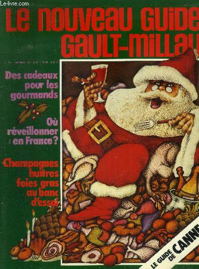 Le nouveau Guide Gault-Millau - Magazine n 20 - dcembre 1970 : Des cadeaux pour les gourmands - O rveillonner en France ? - Champagnes, hutres, foies gras au banc d'essai - La truffe. Les verres  champagne - recette au banc d'essai ...