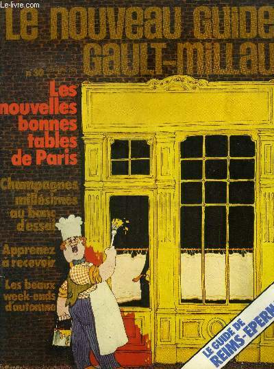 Le nouveau Guide Gault-Millau - Magazine n 30 - octobre 1971 : Les nouvelles bonnes tables de Paris - champagnes millsims au banc d'essai - Apprenez  reevoir - Les beaux weeks-ends d'automne,etc.