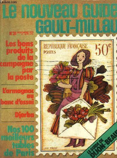Le nouveau Guide Gault-Millau - Magazine n°31 - Novembre 1971 : Les bons produits de la campagne par la poste - L'armagnac au banc d'essai - Djerba - Nos 100 meilleurs tables à Paris - A Dijon : la grande foire gastronomique - Dans le Pays Nantais,etc.